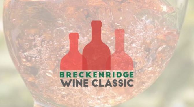 Top Culinary Events: Breckenridge Wine Classic In Colorado On September 12-15, 2019