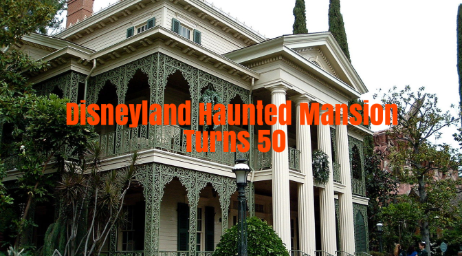 Theme Park Nostalgia: Disneyland’s “Victorian Era Magic” Haunted Mansion Turns 50