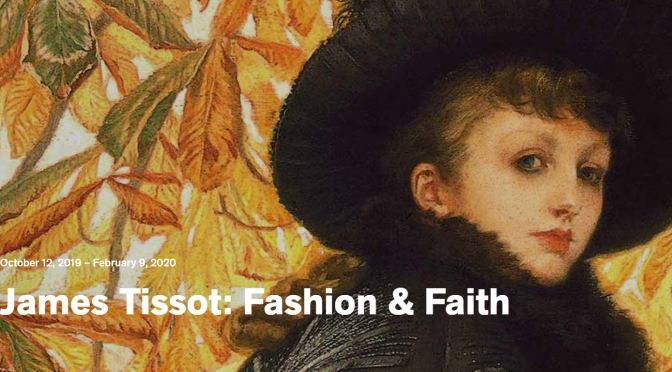 Top Upcoming Exhibitions: “James Tissot – Fashion & Faith”, Legion Of Honor Museum In San Francisco Oct 12, 2019 To Feb 9, 2020