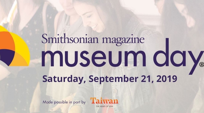 Cultural Events: Smithsonian Magazine Celebrates “Museum Day” With Free Entry To Over 1600 Museums On Sept. 21