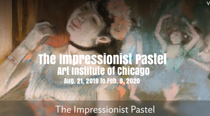 Top Art Exhibitions: “The Impressionist Pastel” At Art Institute Of Chicago