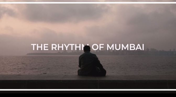 Top New Travel Videos: “The Rhythm Of Mumbai” By Dennis Schmelz (2019)