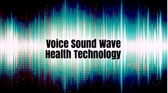 Health Care Technology: Human Voice Sound Wave Analysis Detects Disease Onset, Checks Depression