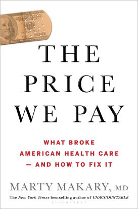 The Price We Pay - Marty Makary MD