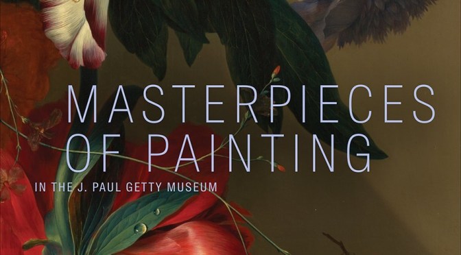 Best New Art Books: “Masterpieces Of Painting J. Paul Getty Museum”(2019)