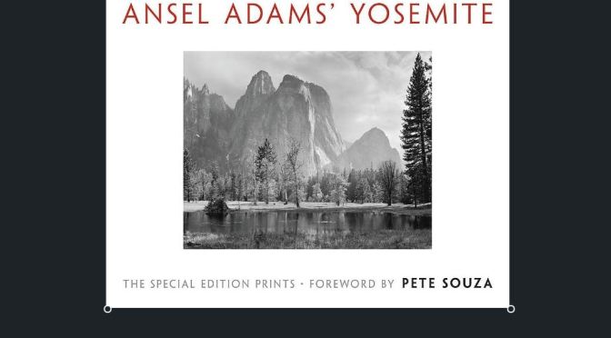 New Photography Books: Ansel Adams’ Yosemite – The Special Edition Prints