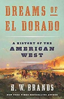 Dreams of El Dorado H.W. Brands