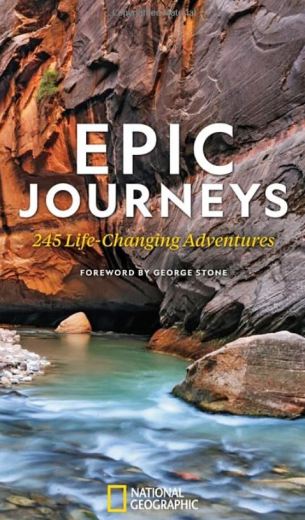 Epic Journey 245 Life Changing Adventures National Geographic