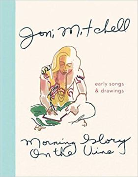 Joni Mitchell Morning Glory on the Vine Book
