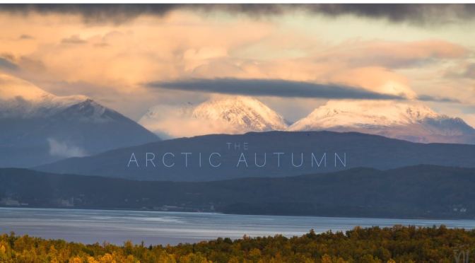 Top New Travel Videos: “The Arctic Autumn” In Northern Norway By Night Lights Films (2019)