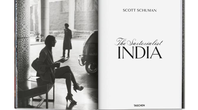 New Culture Books: “The Sartorialist INDIA” By Scott Schuman (2019)