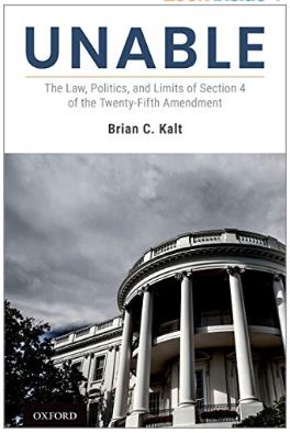Unable The Law, Politics, and Limits of Section 4 of the Twenty-Fifth Amendment