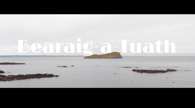 Top New Travel Videos: “Bearaig-A-Tuath” In Scotland Directed By Chris McIntyre