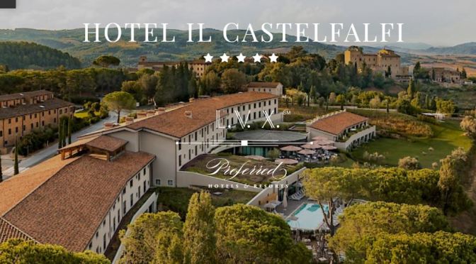 Destination Hotels: The “Hotel Il Castelfalfi” Is 2700-Acres Of Scenic, Medieval Medici Heritage