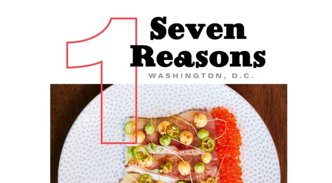 Food Reviews: Seven Reasons, Washington DC Is Top New Restaurant In U.S. (Esquire Magazine)