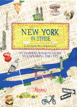 New York In Stride An Insider's Walking Guide To Exploring the City by Jacob Lehman and Jessie Kanelos Weiner Rizzoli 2020