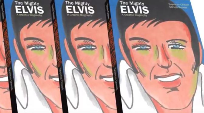 New Celebrity Books: “The Mighty Elvis – A Graphic Biography” By Seymour Chwast & Steven Brower
