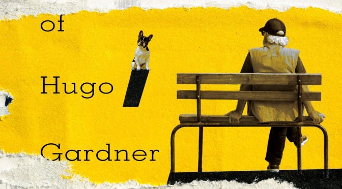 New Fiction Books In 2020: “The New Life Of Hugo Gardner” By Louis Begley