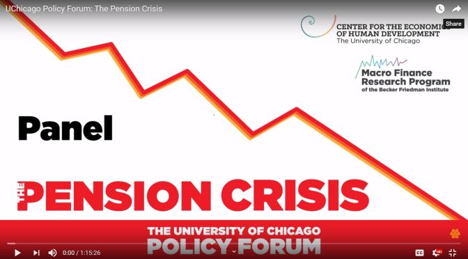 Economic Debates: “The Pension Crisis – State And Local Challenges” (Univ. Of Chicago Video)