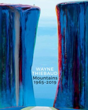 Wayne Thiebaud Mountains 1965 - 2019 Rizolli Book January 2020