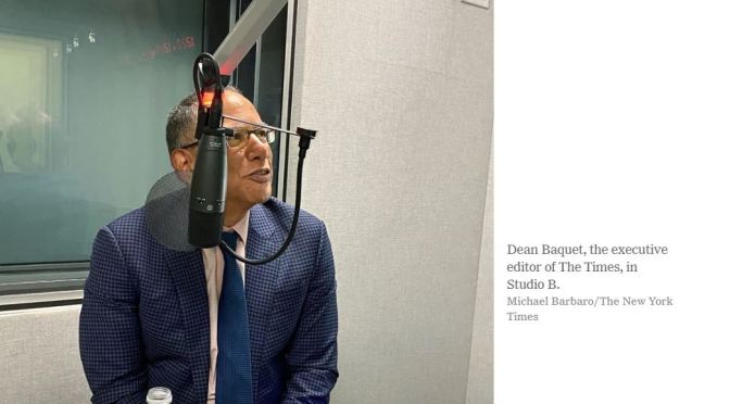 Podcast Interviews: Dean Baquet, 63-Year Old NY Times Executive Editor
