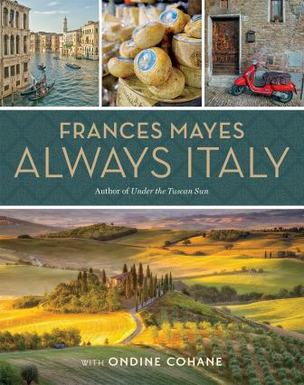 Frances Mayes Always Italy Book March 2020