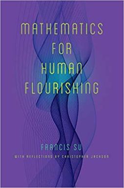 Francis Su Mathematics For Human Flourishing book January 2020