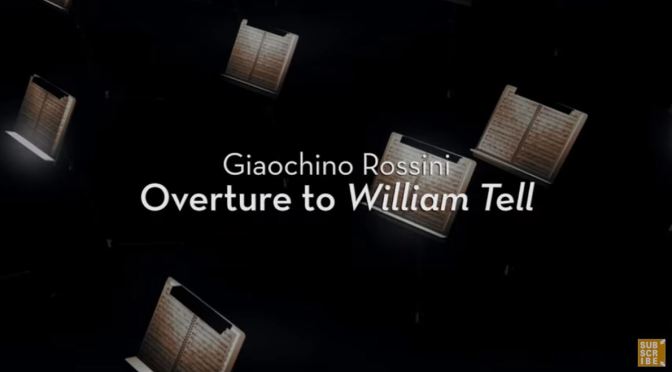 Classical Music: “Overture To William Tell” By Giaochino Rossini (LJS&C)