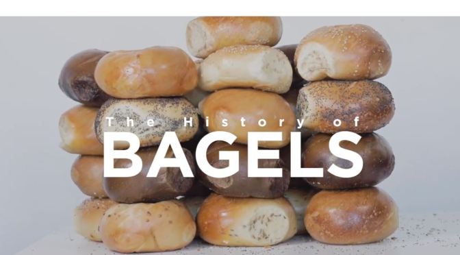 History Of Food: “How The New York City Bagel Was Born” (NYU Video)