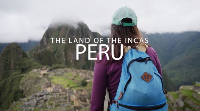 Top New Travel Videos: “Peru – The Land Of The Incas” (Marty Mellway)