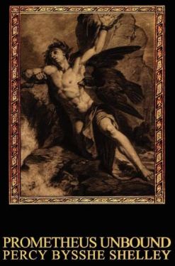 Prometheus Unbound Percy Bysshe Shelley 1820