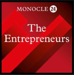 The Entrepreneurs Monocle 24
