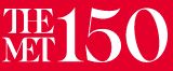 The MET 150