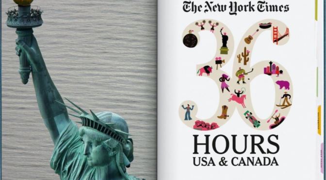 Top Travel Books: “The New York Times 36 Hours – USA & Canada” (Taschen)