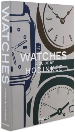 Watches A Guide by Hodinkee Assouline book December 2019