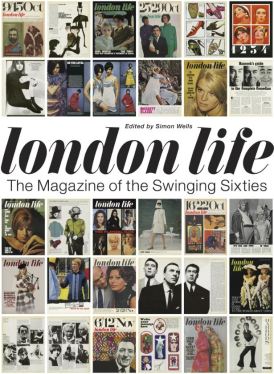 London Life The Magazine of the Swinging Sixties Edited by Simon Wells March 2020