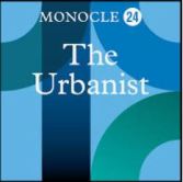 Monocle 24 The Urbanist