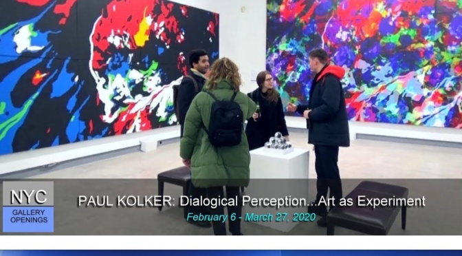 New Exhibitions: 84-Year Old Artist Paul Kolker – “Dialogical Perception…Art As Experiment” (Video)