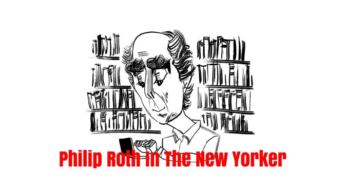 Podcasts: Playwright David Rabe Reads Philip Roth (New Yorker)