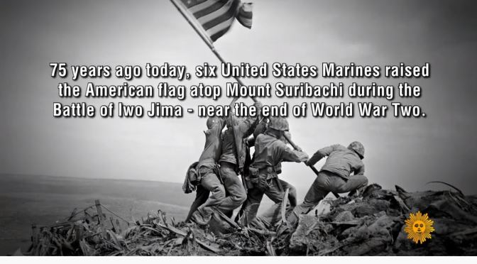 World War II: “Raising The Flag On Iwo Jima” Taken 75 Years Ago (Feb 23, 1945)