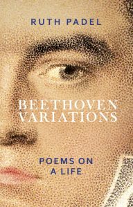 Ruth Padel Beethoven Variations Poems on a Life book