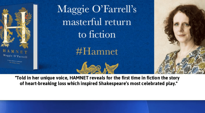 Podcast Interviews: Irish-British Author Maggie O’Farrell On Her New Novel “Hamnet” (BBC)