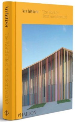 Architizer The World's Best Architecture Phaidon April 2020