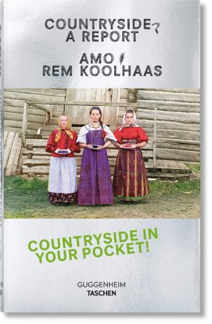Countryside A Report Rem Koolhaas Taschen April 2020