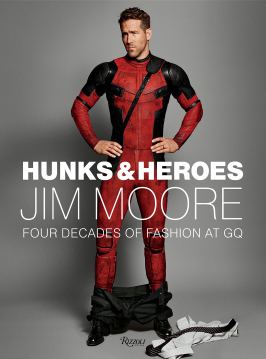 Hunks &amp; Heroes Jim Moore Four Decades of Fashion at GQ