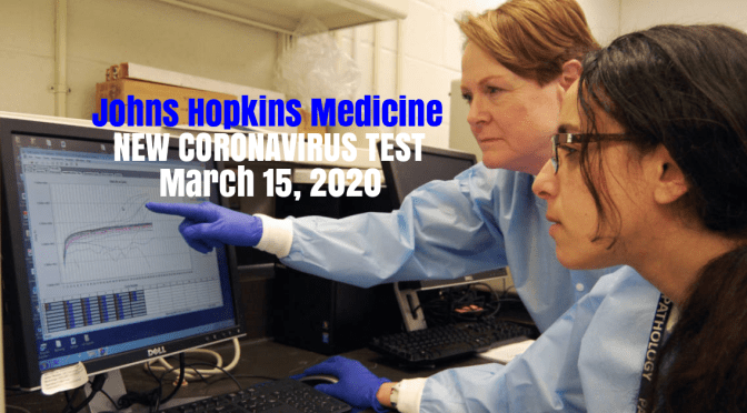 Health Update: “New Coronavirus Test” From Johns Hopkins Medicine