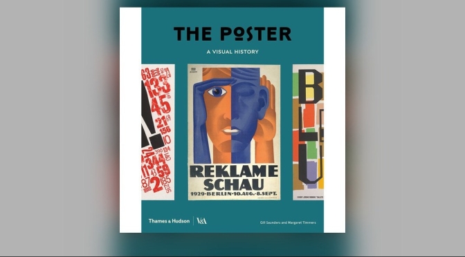New Book Podcast: “The Poster – A Visual History” Authors Gill Saunders & Margaret Timmers (V&A)