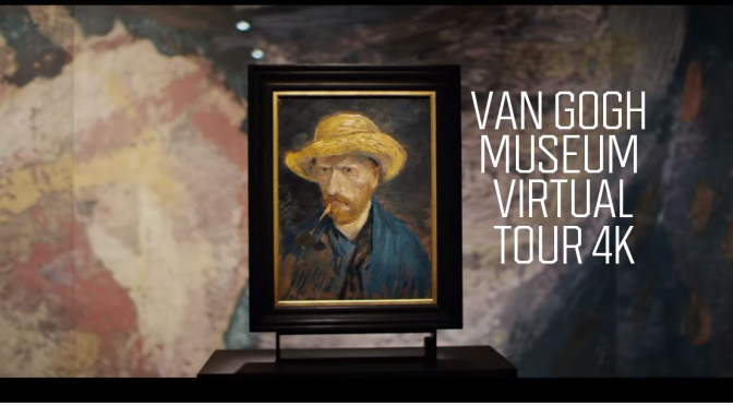 VIRTUAL TRAVEL: 4K VIDEO TOUR OF THE VAN GOGH MUSEUM – “A COMPILATION”