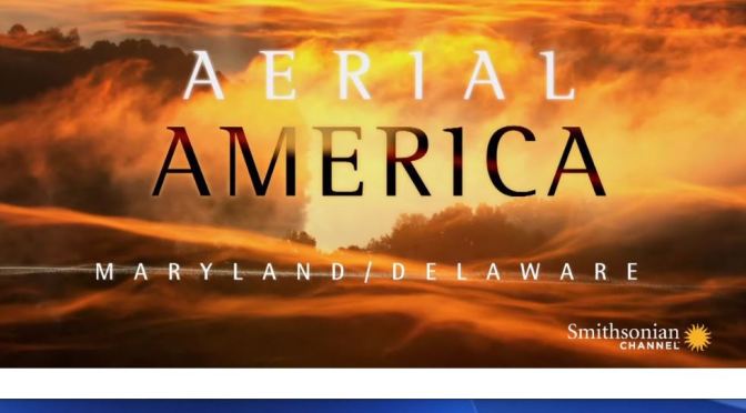Top Travel Videos: “Aerial America – Maryland / Delaware” (Smithsonian)