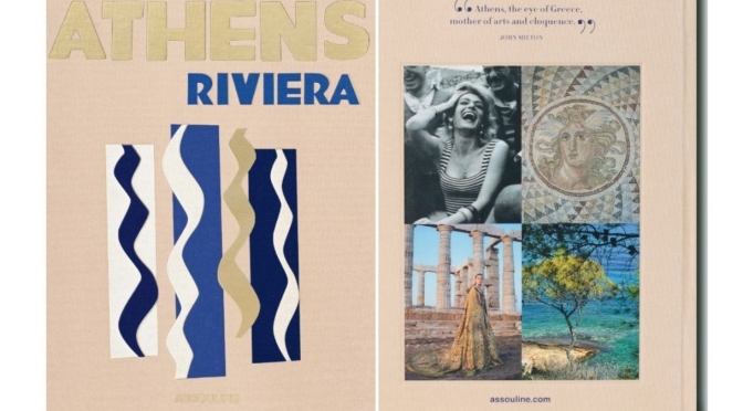 New Travel Books: “Athens Riviera”, Stéphanie Artarit (Assouline, May 2020)